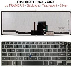 Πληκτρολόγιο Toshiba Tecra Z40-A Silver With Frame Us + Trackpoint + Backlight Silver Πληκτρολόγιο Toshiba Tecra Z40-A Silver With Frame Us + Trackpoint + Backlight Silver