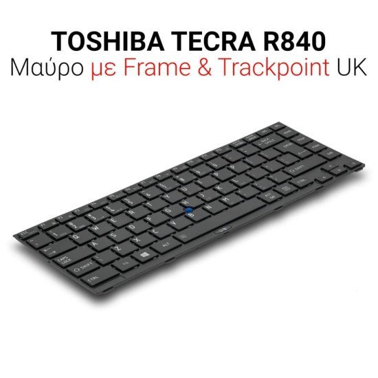 Πληκτρολόγιο Toshiba Tecra R840 R940 With Frame Πληκτρολόγιο Toshiba Tecra R840 R940 With Frame